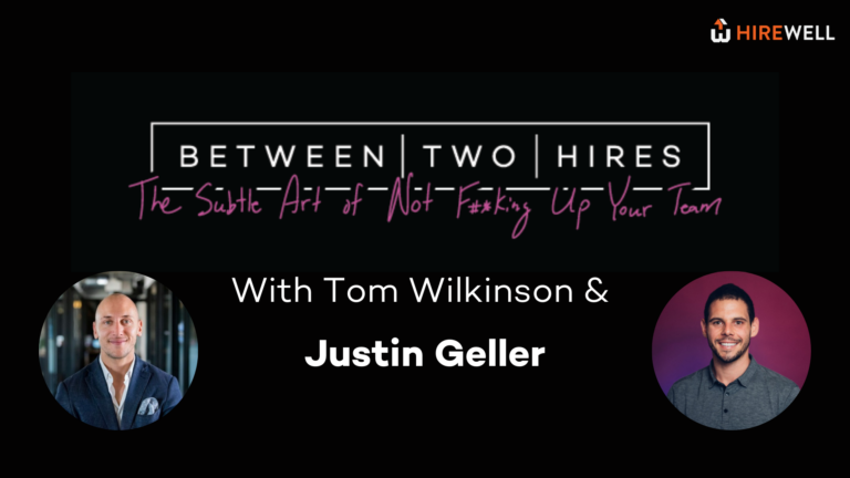 Between Two Hires with Special Guest Justin Geller