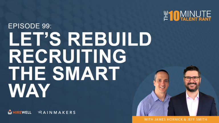 Let’s Rebuild Recruiting The Smart Way