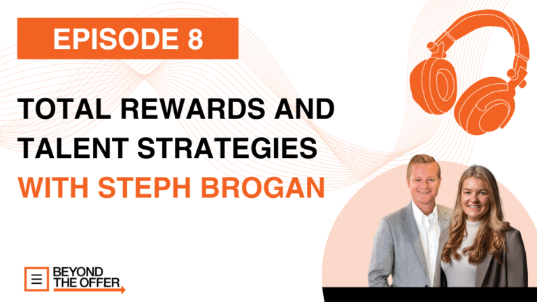 Total Rewards and Talent Strategies with Steph Brogan