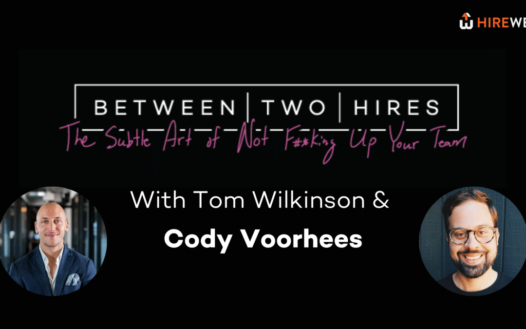 Between Two Hires with Special Guest Cody Voorhees