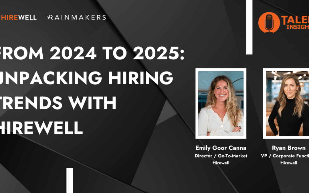 From 2024 to 2025: Unpacking Hiring Trends with Hirewell