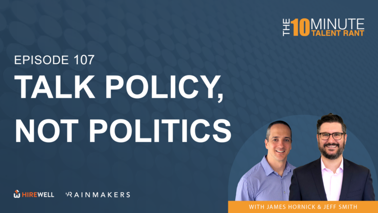 Talk Policy, Not Politics