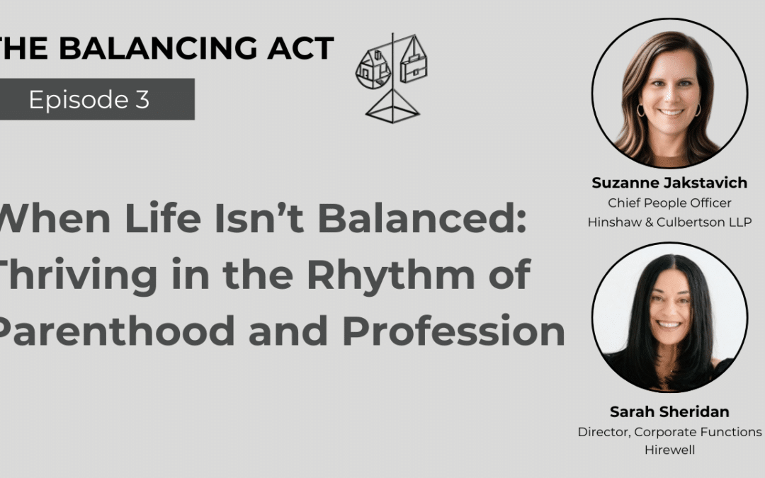 When Life Isn’t Balanced: Thriving in the Rhythm of Parenthood & Profession
