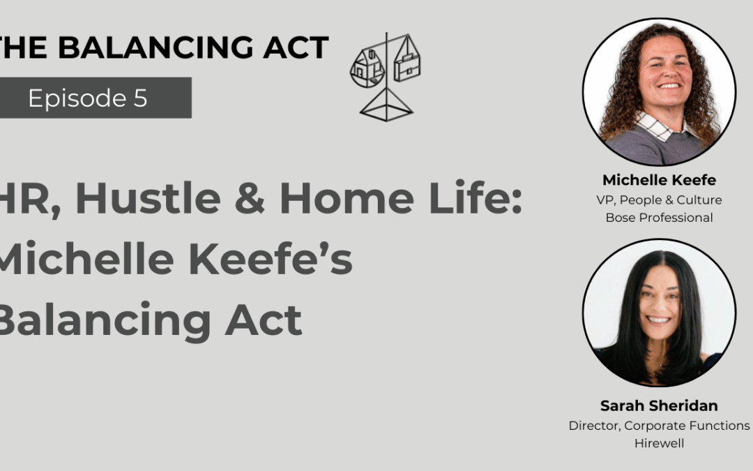 HR, Hustle & Home Life: Michelle Keefe’s Balancing Act