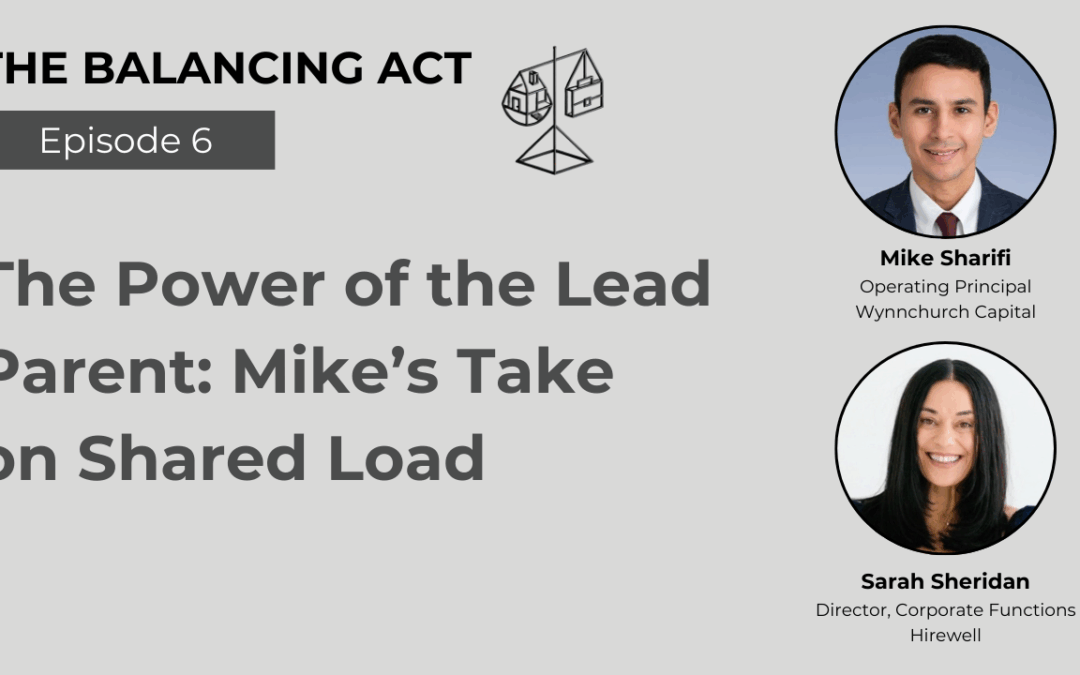 The Power of the Lead Parent: Mike’s Take on Shared Load